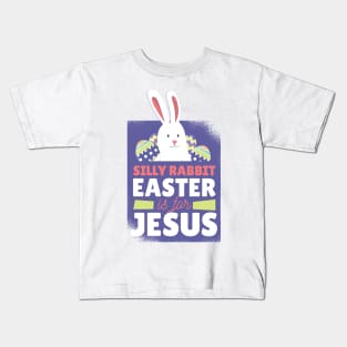 Easter is for Jesus Kids T-Shirt